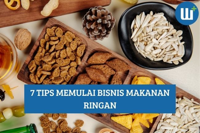 Inilah 7 Tips Memulai Bisnis Makanan Ringan